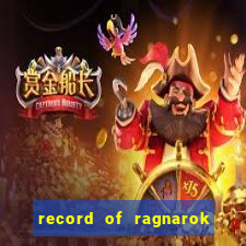 record of ragnarok 3 temporada ep 1